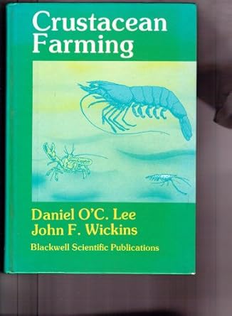 crustacean farming 1st edition daniel o'c lee ,john f wickins 0632029749, 978-0632029747