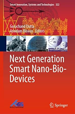 next generation smart nano bio devices 1st edition gorachand dutta ,arindam biswas 9811971064, 978-9811971068