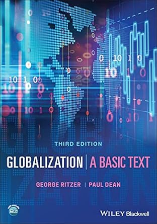globalization a basic text 1st edition george ritzer ,paul dean 1119527287, 978-1119527282