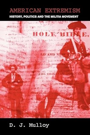american extremism history politics and the militia movement 1st edition darren mulloy 0415483808,