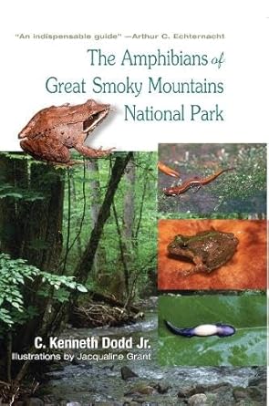 the amphibians of great smoky mountains national park 1st edition c kenneth dodd ,jacqualine grant