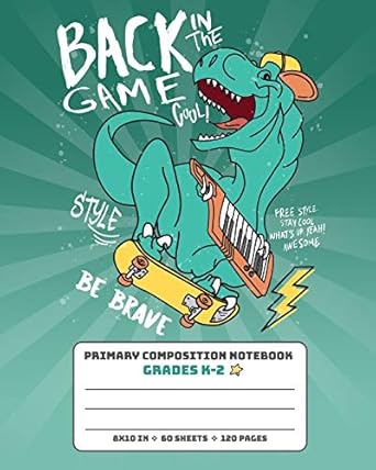 primary composition notebook grades k 2 back in the game be brave story paper journal dashed midline and