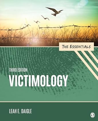 victimology the essentials 1st edition leah e daigle 1544393199, 978-1544393193