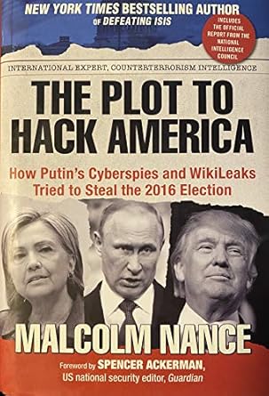 the plot to hack america 1st edition malcolm nance 1510738770, 978-1510738775