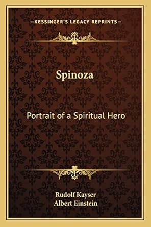 spinoza portrait of a spiritual hero 1st edition rudolf kayser ,albert einstein 1162731966, 978-1162731964