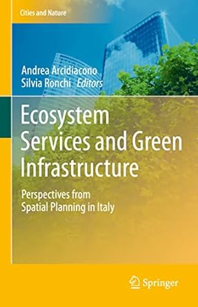 ecosystem services and green infrastructure perspectives from spatial planning in italy 1st edition andrea