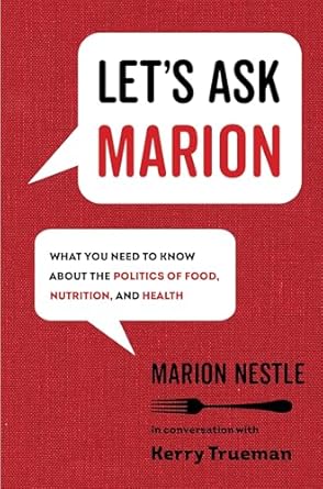 lets ask marion what you need to know about the politics of food nutrition and health 1st edition marion