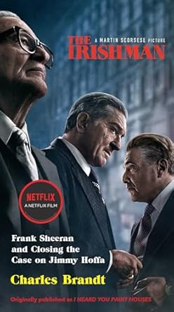 the irishman frank sheeran and closing the case on jimmy hoffa 1st edition charles brandt 1586422464,