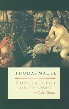 concealment and exposure and other essays 1st edition thomas nagel 0195179773, 978-0195179774