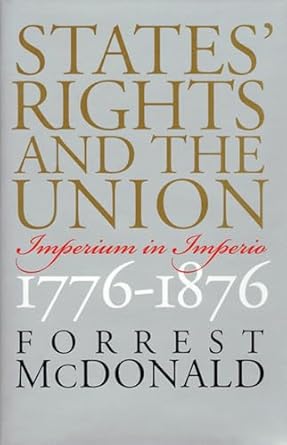 states rights and the union imperium in imperio 1776 1876 1st edition forrest mcdonald 0700612270,