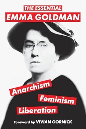the essential emma goldman anarchism feminism liberation 1st edition emma goldman ,vivian gornick 1959891073,