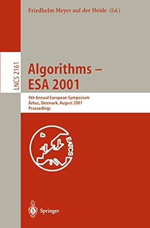 algorithms esa 2001 9th annual european symposium aarhus denmark august 28 31 2001 proceedings 1st edition