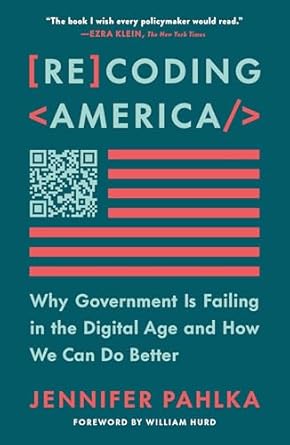 recoding america 1st edition jennifer pahlka 1250342732, 978-1250342737