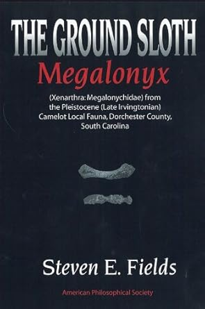 ground sloth megalonyx from the pleistocene camelot local fauna dorchester county sc of the american