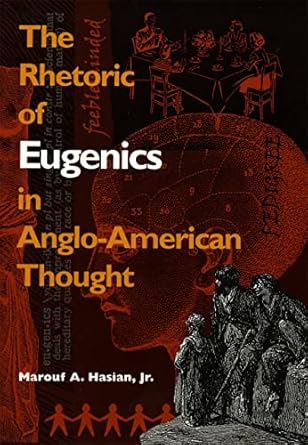 the rhetoric of eugenics in anglo american thought 1st edition marouf a hasian jr 0820351806, 978-0820351803