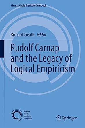 rudolf carnap and the legacy of logical empiricism 1st edition r creath 9400739281, 978-9400739284