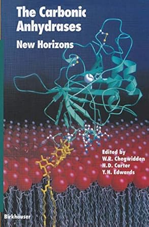 the carbonic anhydrases new horizons 1st edition w r chegwidden ,n d carter ,y h edwards 3764356707,