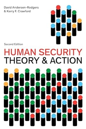 human security theory and action 1st edition david andersen rodgers ,kerry f crawford 1538159929,