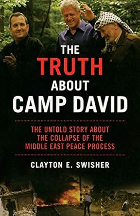 the truth about camp david 5 5 1st edition clayton e swisher 1560256230, 978-1560256236