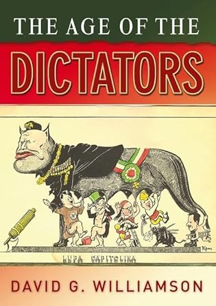 the age of the dictators 1st edition d g williamson 0582505801, 978-0582505803