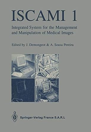 iscami 1 integrated system for the management and manipulation of medical images 1st edition jacques