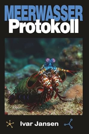 meerwasser protokoll rageber fur den meerwasser um und einsteiger 1st edition ivar jansen 3982706629,