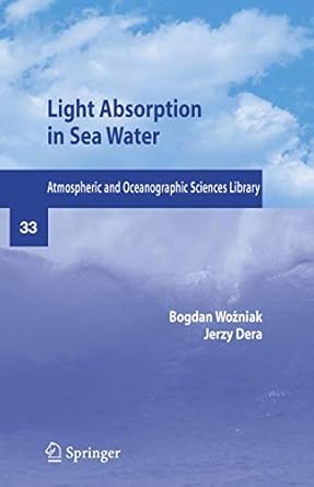 light absorption in sea water 1st edition bogdian wozniak ,jerzy dera 1441921494, 978-1441921499
