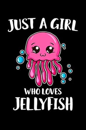 just a girl who loves jellyfish college ruled lined paper 120 pages 6 x 9 1st edition nw sports hobbies
