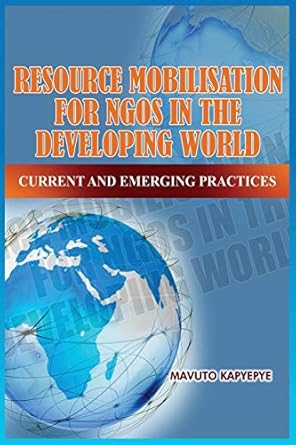 resource mobilization for ngos in the developing world current and emerging practices 1st edition mavuto