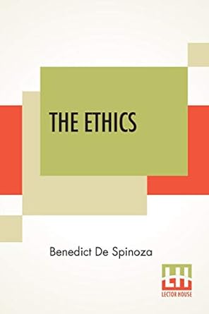 the ethics translated from the latin by r h m elwes 1st edition benedict de spinoza ,robert harvey monro