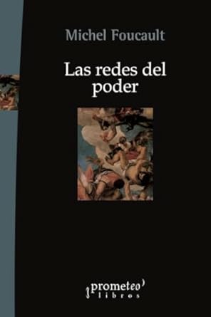 las redes del poder 1st edition michel foucault 9875746169, 978-9875746169