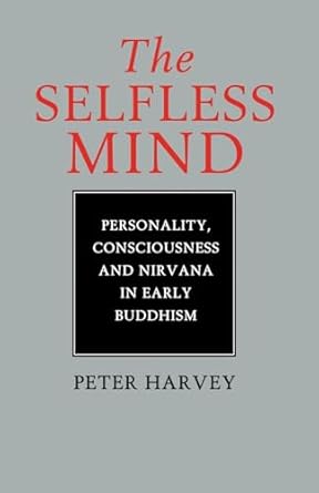the selfless mind 1st edition peter harvey 0700703381, 978-0700703388