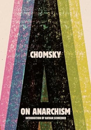 on anarchism 1st edition noam chomsky ,nathan schneider 1595589104, 978-1595589101