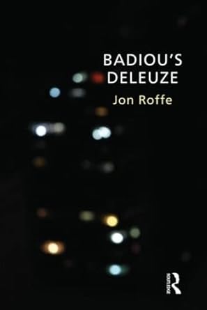 badious deleuze 1st edition jon roffe 1844655091, 978-1844655090