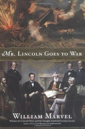 mr lincoln goes to war 1st edition william marvel 0618583491, 978-0618583492