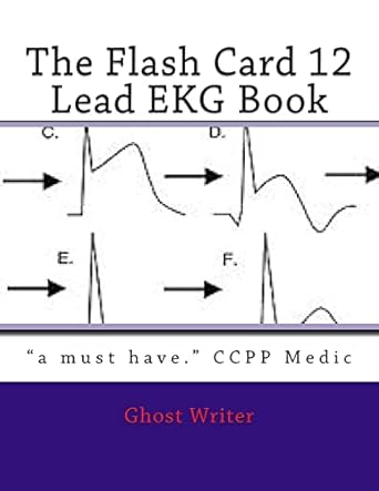the flash card 12 lead ekg 1st edition ghost writer 1499695799, 978-1499695793