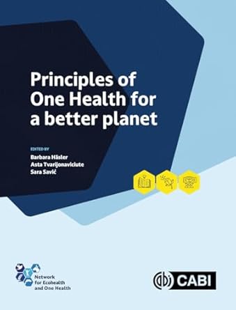 principles of one health for a better planet 1st edition barbara hasler ,dr asta tvarijonaviciute ,dr sara