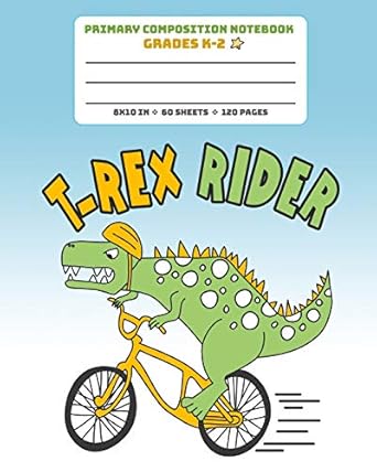primary composition notebook grades k 2 t rex rider story paper journal dashed midline and picture space
