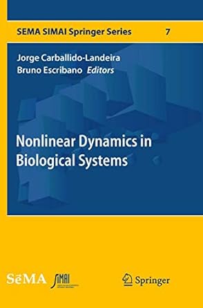 nonlinear dynamics in biological systems 1st edition jorge carballido landeira ,bruno escribano 331981429x,