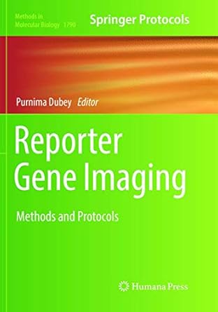 reporter gene imaging methods and protocols 1st edition purnima dubey 1493993062, 978-1493993062