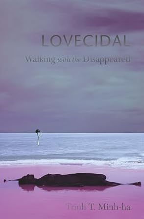 lovecidal walking with the disappeared 1st edition trinh t minh ha 0823271099, 978-0823271092