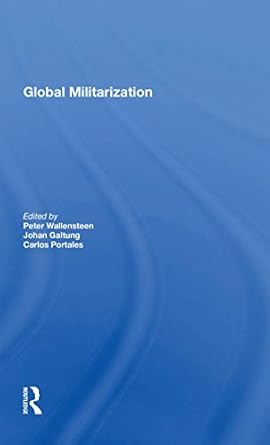 global militarization 1st edition peter wallensteen 0367164701, 978-0367164706