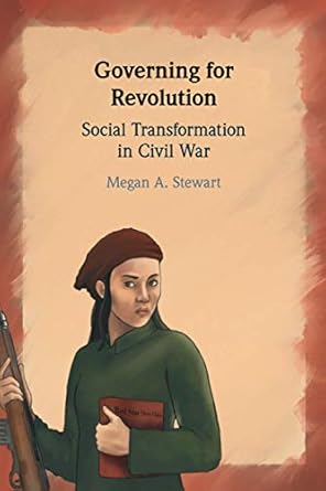 governing for revolution 1st edition megan a stewart 1108826385, 978-1108826389