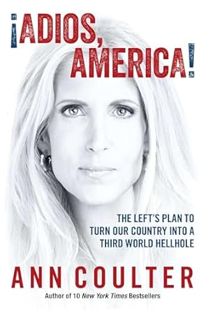 adios america 1st edition ann coulter 1621572676, 978-1621572671