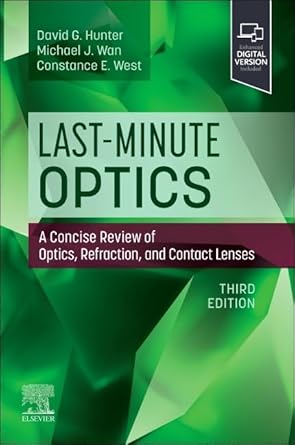 last minute optics a concise review of optics refraction and contact lenses 1st edition david g hunter md phd