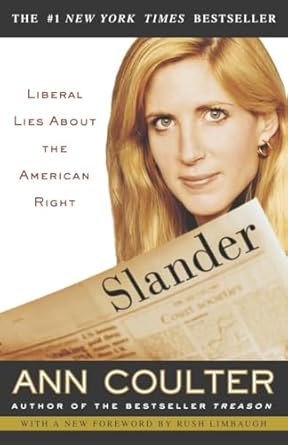 slander liberal lies about the american right 1st edition ann coulter ,rush limbaugh 1400049520,