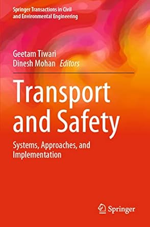 transport and safety systems approaches and implementation 1st edition geetam tiwari ,dinesh mohan
