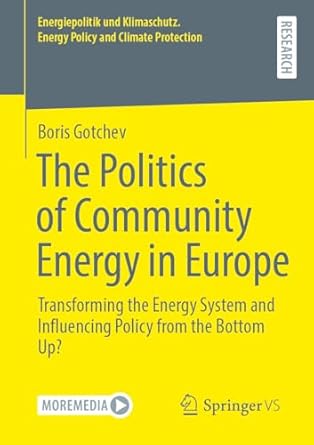 the politics of community energy in europe transforming the energy system and influencing policy from the