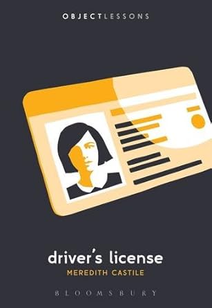 drivers license 1st edition meredith castile ,christopher schaberg ,ian bogost 162892778x, 978-1628927788