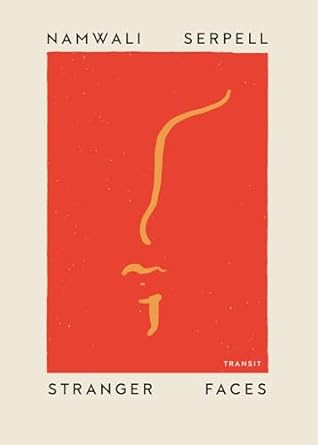 stranger faces 1st edition namwali serpell 1945492430, 978-1945492433